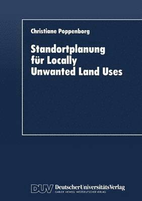 bokomslag Standortplanung Für Locally Unwanted Land Uses: Modellansätze Zur Entscheidungsfindung