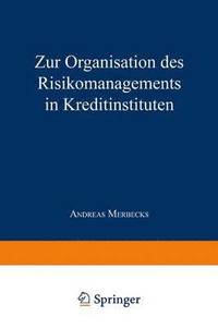 bokomslag Zur Organisation des Risikomanagements in Kreditinstituten