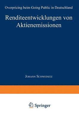 bokomslag Renditeentwicklungen Von Aktienemissionen: Overpricing Beim Going Public in Deutschland