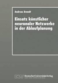 bokomslag Einsatz knstlicher neuronaler Netzwerke in der Ablaufplanung