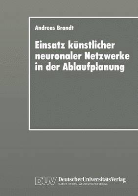 bokomslag Einsatz knstlicher neuronaler Netzwerke in der Ablaufplanung