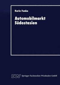 bokomslag Automobilmarkt Südostasien: Erfolgsfaktoren Japanischer Unternehmen