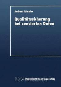 bokomslag Qualitätssicherung Bei Zensierten Daten: Statistische Verfahren Zur Entscheidungsfindung