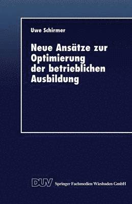 bokomslag Neue Ansatze zur Optimierung der betrieblichen Ausbildung