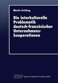 bokomslag Die interkulturelle Problematik deutsch-französischer Unternehmenskooperationen