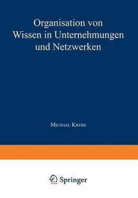 bokomslag Organisation von Wissen in Unternehmungen und Netzwerken