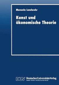 bokomslag Kunst und ökonomische Theorie