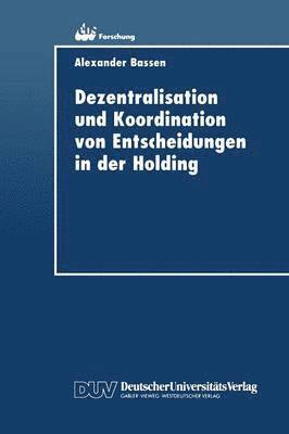 bokomslag Dezentralisation Und Koordination Von Entscheidungen in Der Holding