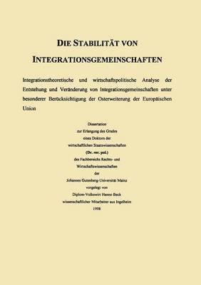 Die Stabilität Von Integrationsgemeinschaften: Überlegungen Zur Osterweiterung Der Europäischen Union, Häftad