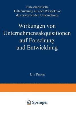 bokomslag Wirkungen von Unternehmensakquisitionen auf Forschung und Entwicklung