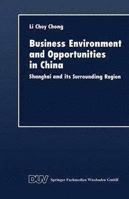bokomslag Business Environment and Opportunities in China: Shanghai and Its Surrounding Region