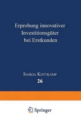 Erprobung Innovativer Investitionsgüter Bei Erstkunden, Häftad