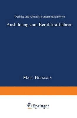 bokomslag Ausbildung Zum Berufskraftfahrer: Defizite Und Aktualisierungsmöglichkeiten