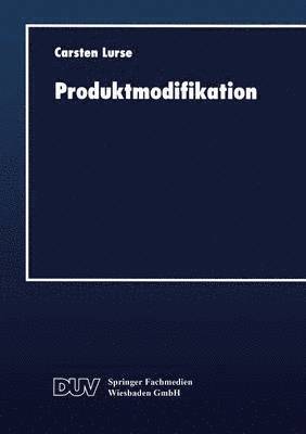 bokomslag Produktmodifikation: Instrumente Zur Zielbildung Bei Höherwertigen Konsum- Und Gebrauchsgütern
