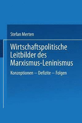 bokomslag Wirtschaftspolitische Leitbilder des Marxismus-Leninismus