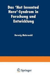 bokomslag Das 'Not Invented Here'-Syndrom in Forschung Und Entwicklung