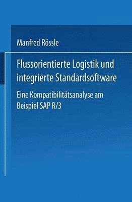 Flussorientierte Logistik und integrierte Standardsoftware 1