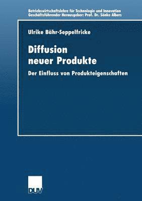 Diffusion Neuer Produkte: Der Einfluss Von Produkteigenschaften, Häftad