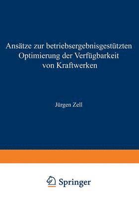 bokomslag Ansätze Zur Betriebsergebnisgestützten Optimierung Der Verfügbarkeit Von Kraftwerken