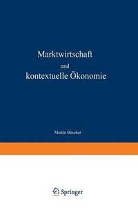 bokomslag Marktwirtschaft und kontextuelle OEkonomie