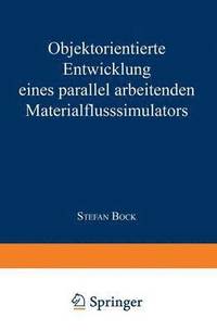 bokomslag Objektorientierte Entwicklung eines parallel arbeitenden Materialflusssimulators