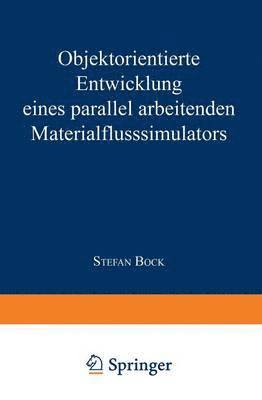 bokomslag Objektorientierte Entwicklung eines parallel arbeitenden Materialflusssimulators