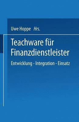 bokomslag Teachware Für Finanzdienstleister: Entwicklung -- Integration -- Einsatz