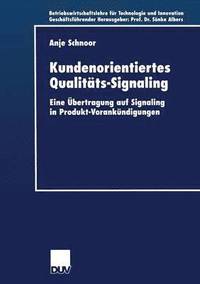 bokomslag Kundenorientiertes Qualitäts-Signaling: Eine Übertragung Auf Signaling in Produkt-Vorankündigungen