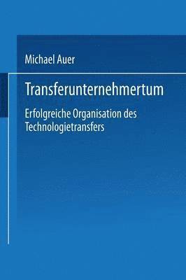 bokomslag Transferunternehmertum: Erfolgreiche Organisation Des Technologietransfers