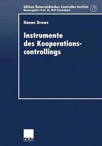 bokomslag Instrumente Des Kooperationscontrollings: Anpassung Bedeutender Controllinginstrumente an Die Anforderungen Des Managements Von Unternehmenskooperatio