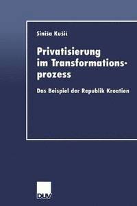 bokomslag Privatisierung im Transformationsprozess