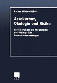 bokomslag Assekuranz, Ökologie und Risiko