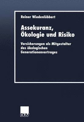 bokomslag Assekuranz, Ökologie und Risiko