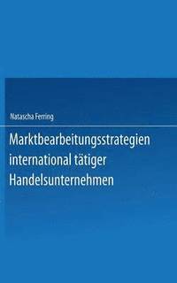 bokomslag Marktbearbeitungsstrategien international tatiger Handelsunternehmen