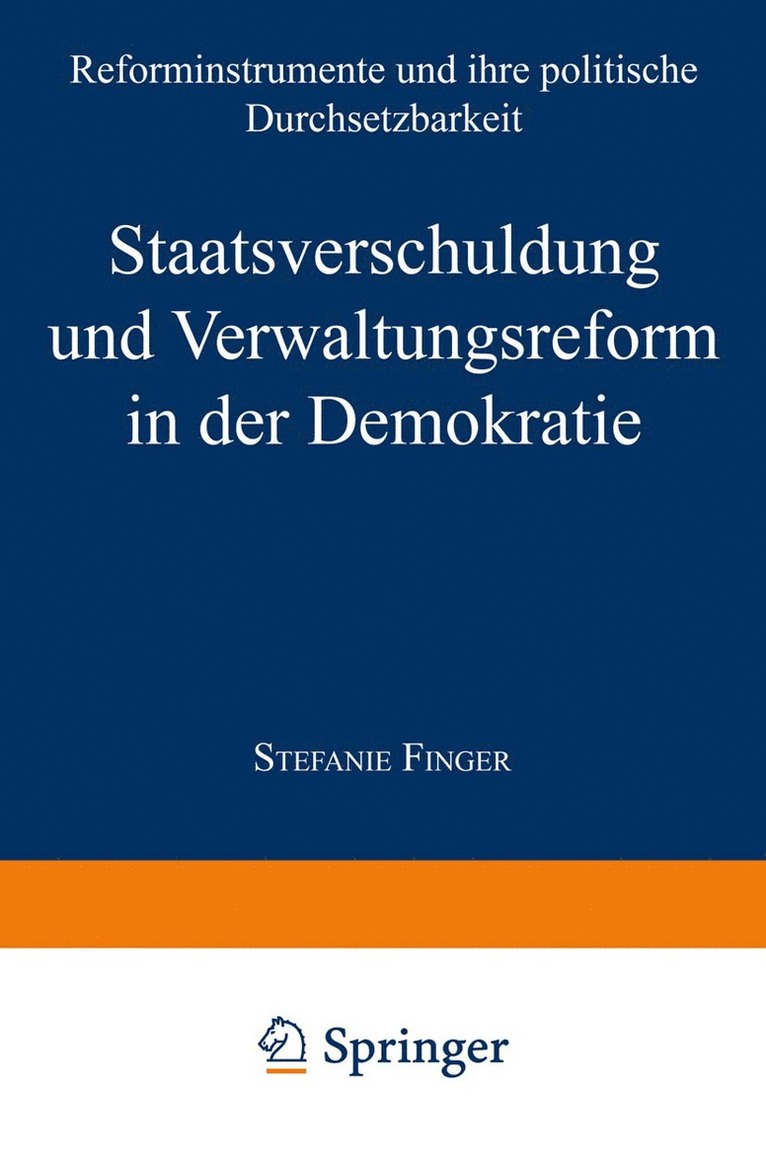Stefanie Finger - Staatsverschuldung und Verwaltungsreform in der Demokratie, Häftad