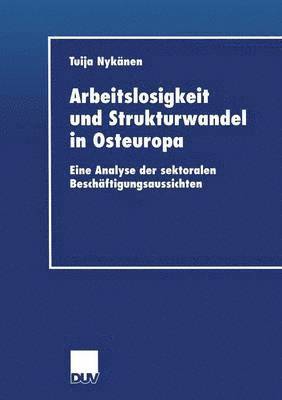 bokomslag Arbeitslosigkeit und Strukturwandel in Osteuropa