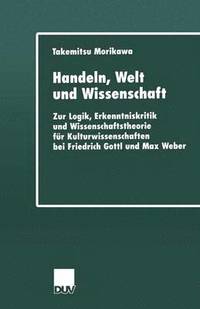 bokomslag Handeln, Welt und Wissenschaft