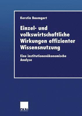 bokomslag Einzel- und volkswirtschaftliche Wirkungen effizienter Wissensnutzung