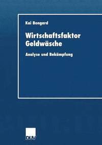 bokomslag Wirtschaftsfaktor Geldwäsche: Analyse Und Bekämpfung