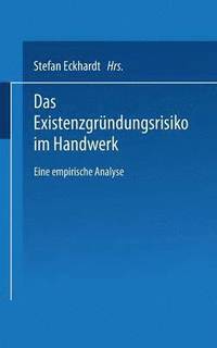 bokomslag Das Existenzgründungsrisiko im Handwerk