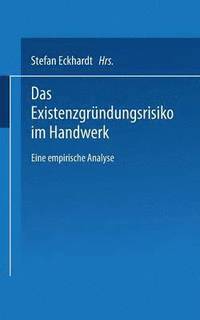 bokomslag Das Existenzgrundungsrisiko im Handwerk