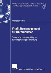 bokomslag Vitalitätsmanagement Für Unternehmen: Dauerhafte Leistungsfähigkeit Durch Rechtzeitige Erneuerung