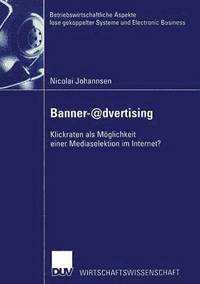 bokomslag Banner-@Dvertising: Klickraten ALS Möglichkeit Einer Mediaselektion Im Internet?