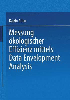 bokomslag Messung ökologischer Effizienz mittels Data Envelopment Analysis