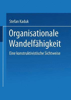 bokomslag Organisationale Wandelfähigkeit: Eine Konstruktivistische Sichtweise