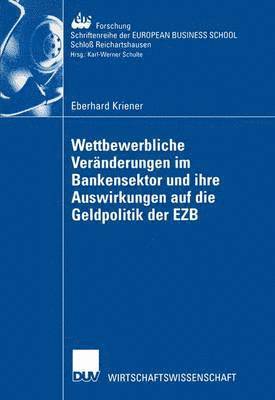 bokomslag Wettbewerbliche Vernderungen im Bankensektor und ihre Auswirkungen auf die Geldpolitik der EZB