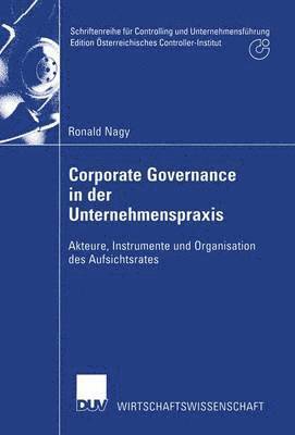 Ronald Nagy - Corporate Governance in der Unternehmenspraxis, Häftad