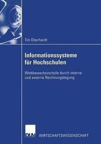 bokomslag Informationssysteme Für Hochschulen: Wettbewerbsvorteile Durch Interne Und Externe Rechnungslegung