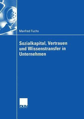 bokomslag Sozialkapital, Vertrauen und Wissenstransfer in Unternehmen