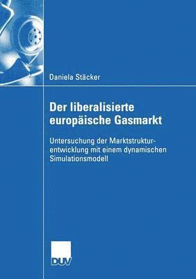 bokomslag Der liberalisierte europische Gasmarkt